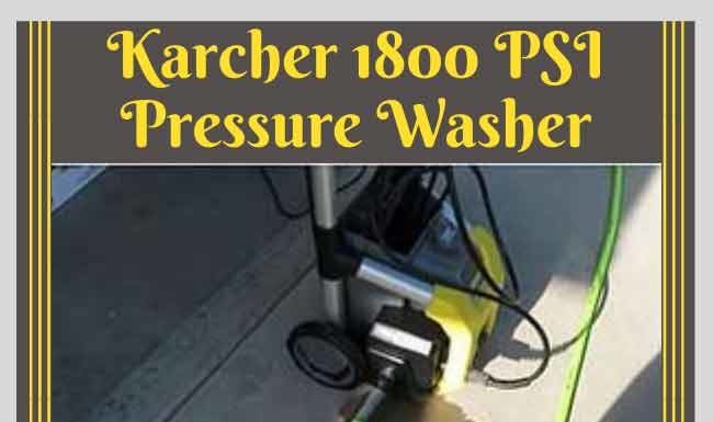 Karcher 1800 PSI Pressure Washer