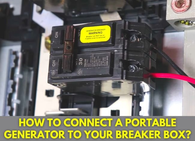 How to connect a portable generator to your breaker box?